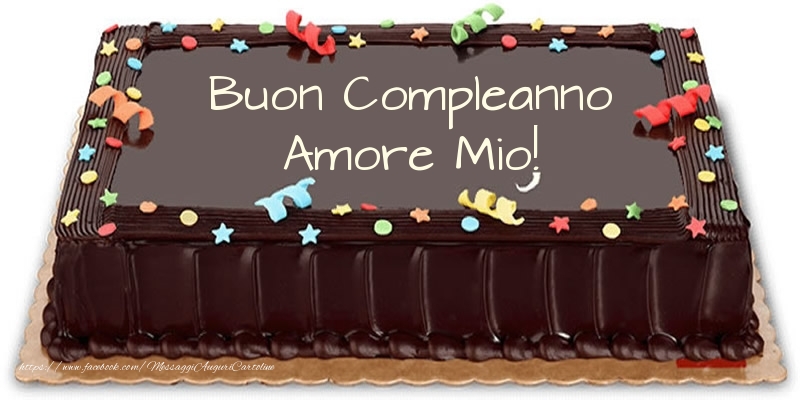Cartoline di compleanno per Moglie - Torta Buon Compleanno amore mio!