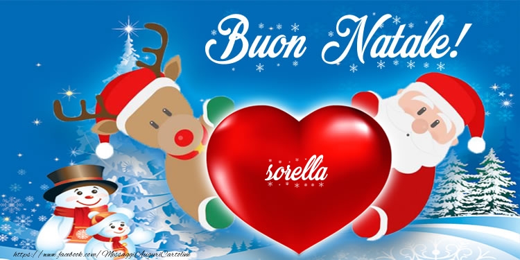 Cartoline di Natale per Sorella - Testo nel cuore! Buon Natale sorella!