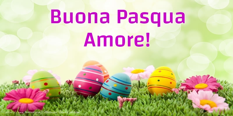 Cartoline di Pasqua per Fidanzata - Buona Pasqua amore!