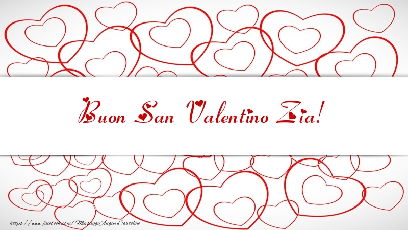 Cartoline di San Valentino per Zia - Buon San Valentino zia!