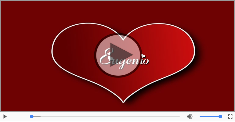 Eugenio, Sei il grande amore della mia vita!