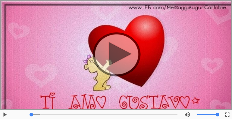 Gustavo, Ti amo tanto!