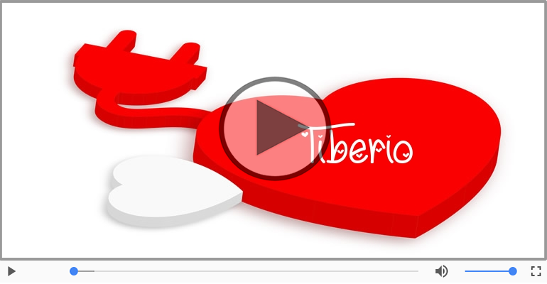 Ti amo Tiberio!