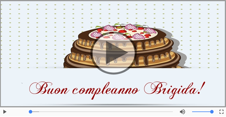Tanti Auguri di Buon Compleanno Brigida!