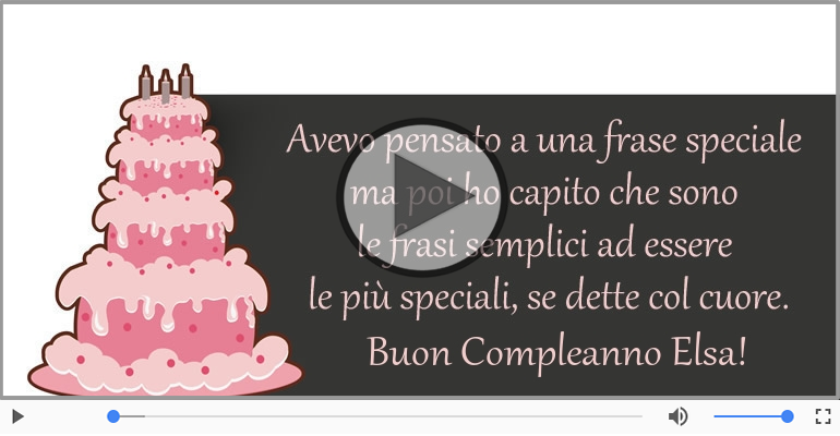It's your birthday Elsa ... Buon Compleanno!