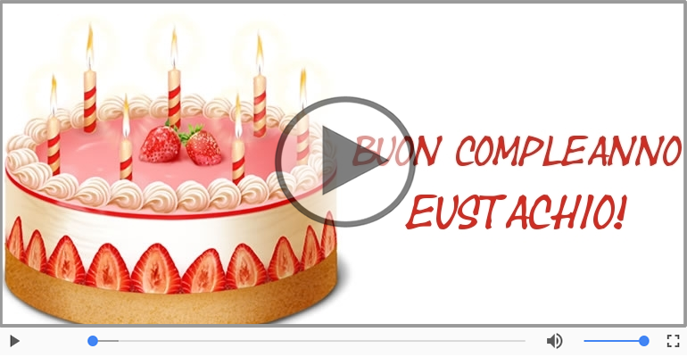 Tanti Auguri di Buon Compleanno Eustachio!
