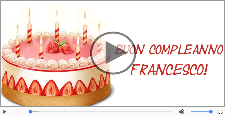Tanti Auguri di Buon Compleanno Francesco!