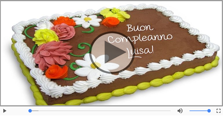 Happy Birthday Luisa! Buon Compleanno Luisa!