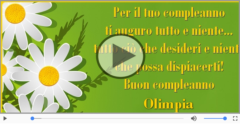 It's your birthday Olimpia ... Buon Compleanno!