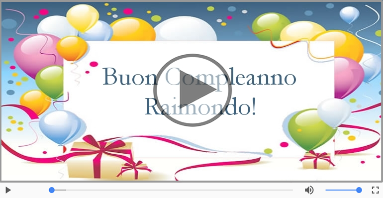 Happy Birthday Raimondo! Buon Compleanno Raimondo!