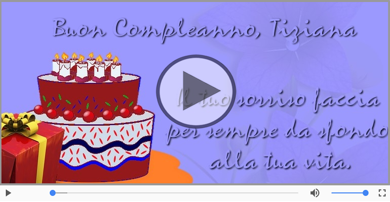 Buon Compleanno Tiziana!